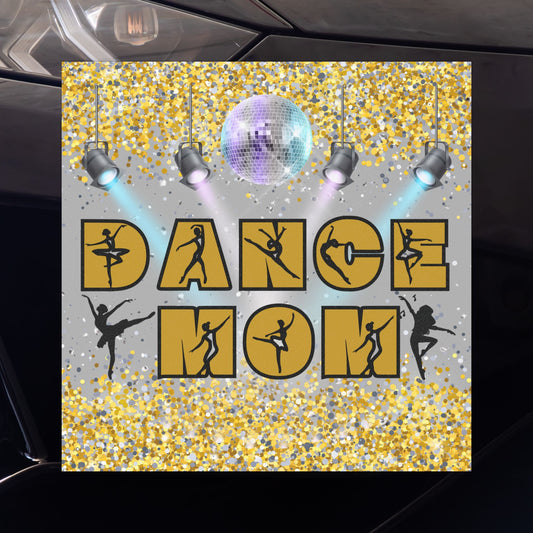 Dance Mom Magnet, Dancer, Car, Refrigerator Magnet, Dance Mom, Weatherproof, Durable, Gift For Dance Mom, Gift For Dancer, Ballet, Tap Jazz